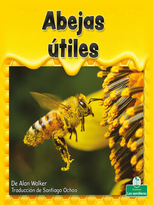 cover image of Abejas útiles (Helpful Honeybees)